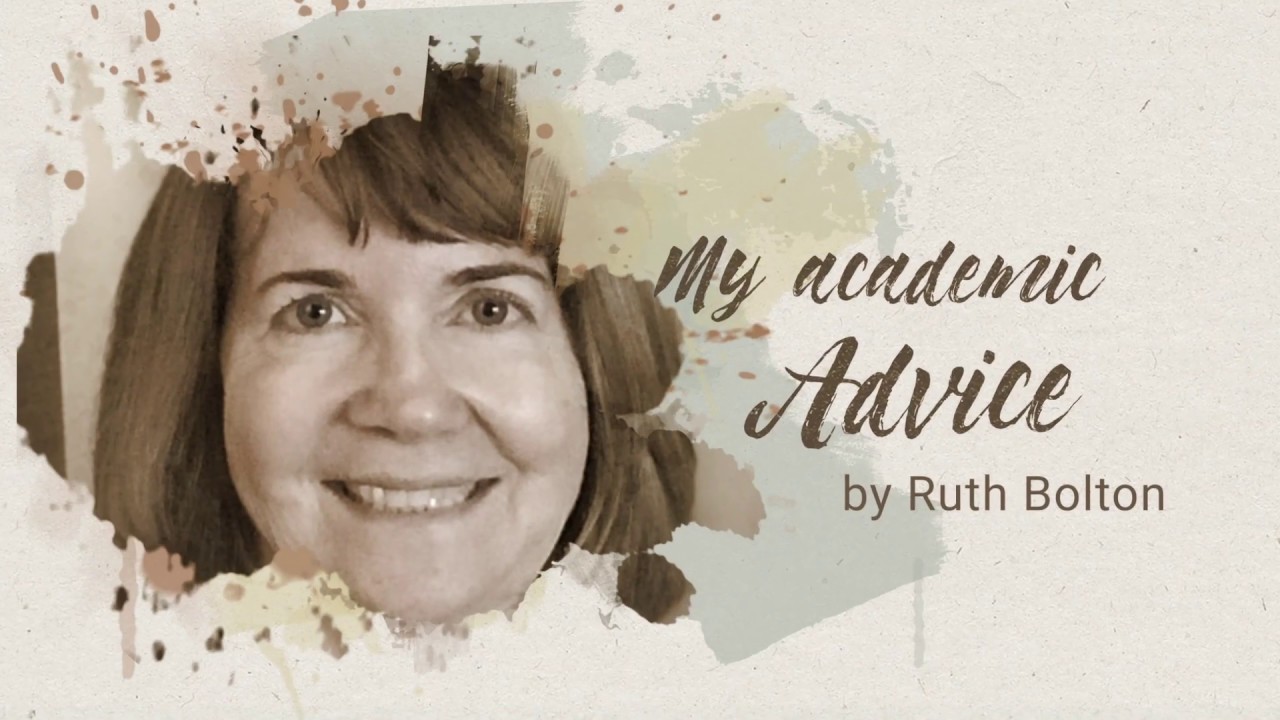 Video: Academic Advice by Ruth Bolton